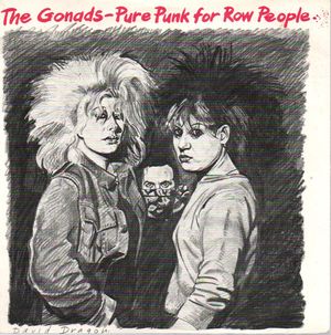 THE GONADS, PURE PUNK FOR THE ROW PEOPLE E.P.