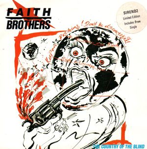 FAITH BROTHERS, RECORD ONE - THE COUNTRY OF THE BLIND / THRILL OF THE KILL
RECORD TWO - EVENTIDE / EASTER PARADE