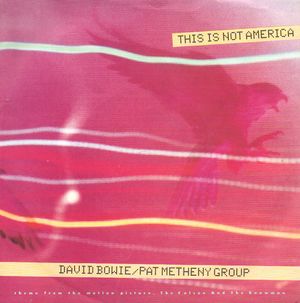DAVID BOWIE & PAT METHENY GROUP , THIS IS NOT AMERICA / INSTRUMENTAL
