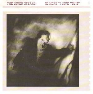 THE LOVER SPEAKS, NO MORE 'I LOVE YOU'S' / THIS CAN'T GO ON