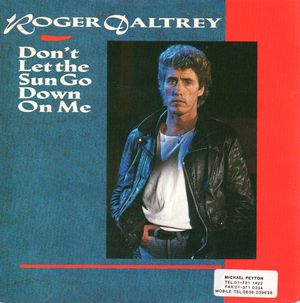 ROGER DALTREY, DON'T LET THE SUN GO DOWN ON ME / THE HEART HAS ITS REASONS