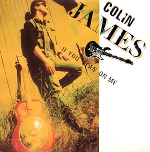 COLIN JAMES, IF YOU LEAN ON ME (RADIO EDIT) / BACK IN MY ARMS AGAIN