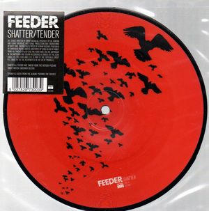 FEEDER, SHATTER / TENDER - PIC DISC