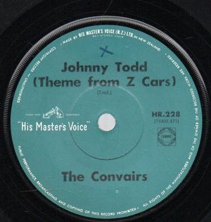 THE CONVAIRS, JOHNNY TODD (THEME FROM Z CARS) / LOVE COME A-TRICKLIN' DOWN