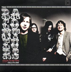 THE RACONTEURS, STEADY, AS SHE GOES (ACOUSTIC) / CALL IT A DAY 
