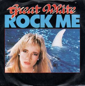 GREAT WHITE , ROCK ME / FAST ROAD