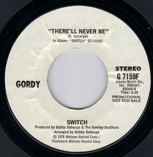 SWITCH, THERE'LL NEVER BE / YOU PULLED A SWITCH-PROMO PRESSING