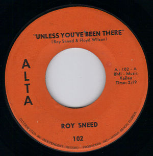 ROY SNEED, UNLESS YOU'VE BEEN THERE / I'LL BE SO BLUE TOMORROW