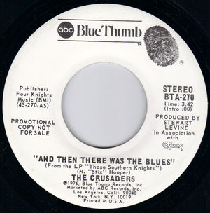 CRUSADERS , AND THEN THERE WAS THE BLUES / MONO -PROMO PRESSING