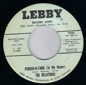 RELATIONS, PUDDIN-N-TANG (IS MY NAME)  / DON'T LET ME DOWN THIS WEEKEND