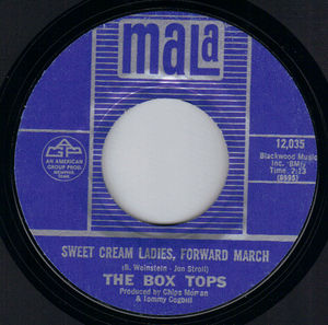BOX TOPS , SWEET CREAMLADIES, FORWARD MARCH / SEE ONLY SUNSHINE