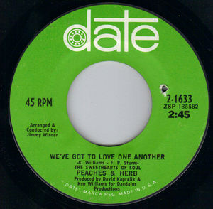 PEACHES & HERB , WE'VE GOT TO LOVE ONE ANOTHER / SO TRUE