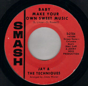 JAY AND THE TECHNIQUES, BABY MAKE YOUR OWN MUSIC / HELP YOURSELF TO ALL MY LOVIN