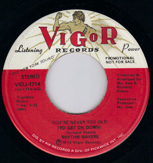 RHYTHM MAKERS, YOU'RE NEVER TOO OLD (TO GET ON DOWN) / PROMO PRESSING