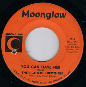 RIGHTEOUS BROTHERS , YOU CAN HAVE HER / LOVE OR MAGIC
