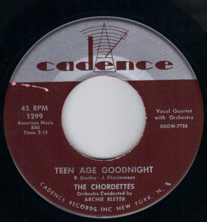 CHORDETTES, TEEN AGE GOODNIGHT / LAY DOWN YOUR ARMS