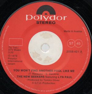 NEW SEEKERS , YOU WON'T FIND ANOTHER FOOL LIKE ME / SONG FOR YOU AND ME 