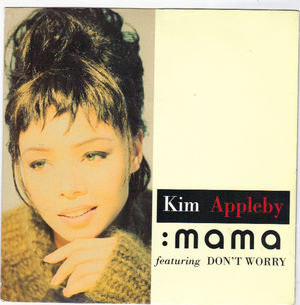 KIM APPLEBY, MAMA / DON'T WORRY 