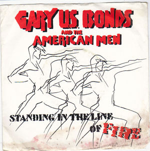 GARY US BONDS , STANDING IN THE LINE OF FIRE / WILD NIGHTS