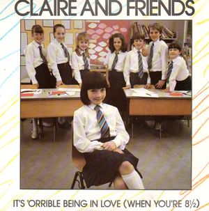 CLAIRE AND FRIENDS, IT'S 'ORRIBLE BEING IN LOVE / BIG SISTER