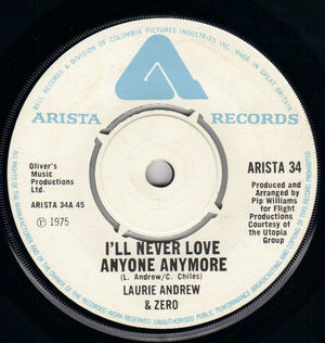 LAURIE ANDREW & ZERO, I'LL NEVER LOVE ANYONE ANYMORE / EVERY HIGH
