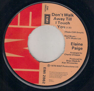 ELAINE PAIGE   , DON'T WALK AWAY TILL I TOUCH YOU / DAYBREAK
