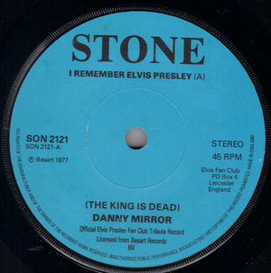 DANNY MIRROR, THE KING IS DEAD / ARE YOU LONESOME T-NIGHT/HELP FALLING IN LOVE