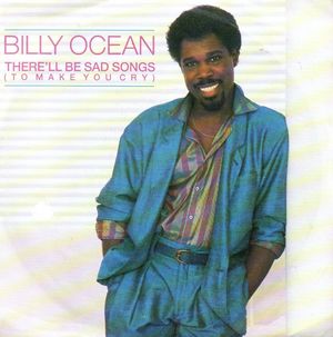 BILLY OCEAN , THERE'LL BE SAD SONGS (TO MAKE YOU CRY) / IF I SHOULD LOSE YOU