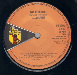 J J BARRIE, NO CHARGE / TILL YOU'RE LOVING ME AGAIN