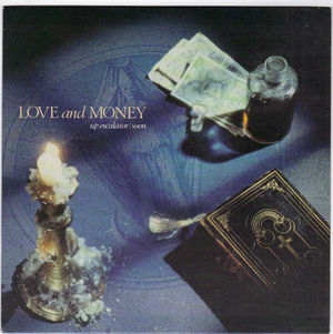 LOVE AND MONEY , UP ESCALATOR / SOON