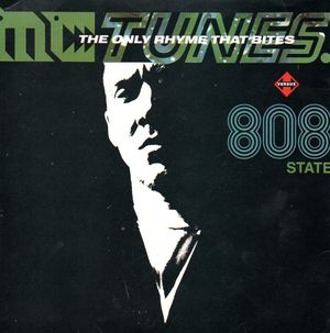 MC TUNES VERSUS 808 STATE, THE ONLY RHYME THAT BITES / BYTES 