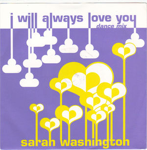 SARAH WASHINGTON ,  I WILL ALWAYS LOVE YOU / BODY HEAT