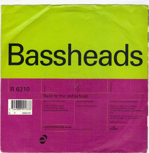 BASSHEADS, BACK TO THE OLD SCHOOL / JUST THE FEELING 