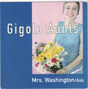 GIGALO AUNTS, MRS WASHINGTON / ASK 