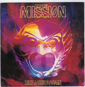 MISSION, LIKE A CHILD AGAIN (REMIX) / ALL TANGLED UP IN YOU 