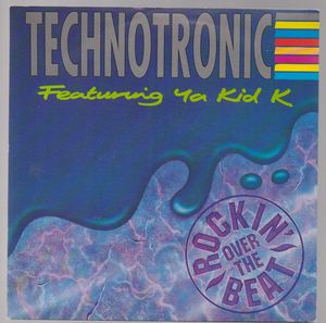 TECHNOTRONIC & YA KID K, ROCKIN OVER THE BEAT / RAW