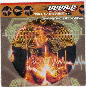 DEEP P & DEZZ THE DEZZ AND SHOLA, CHILL TO THE PANIC / METAL MIX 