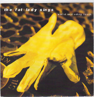 FAT LADY SINGS, WORLD EXPLODING TOUCH / JOHNSON