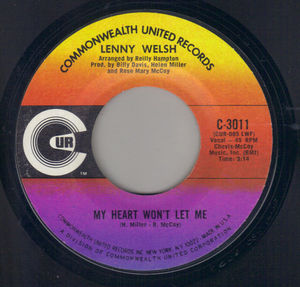 LENNY WELCH , TO BE LOVED/GLORY OF LOVE / MY HEART WON'T LET ME