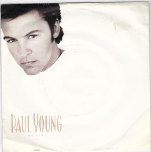 PAUL YOUNG , OH GIRL / YOU'RE THE ONE