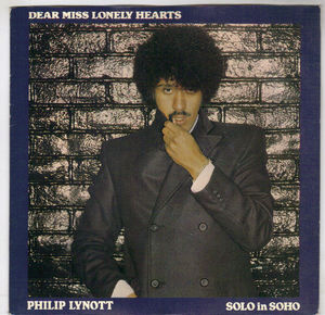 PHIL LYNOTT, DEAR MISS LONELY HEARTS / SOLO IN SOHO