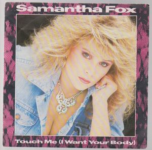 SAMANTHA FOX, TOUCH ME (I WANT YOUR BODY) / TONIGHTS THE NIGHT