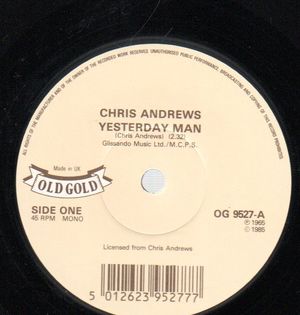 CHRIS ANDREWS , YESTERDAY MAN / TO WHOM IT CONCERNS