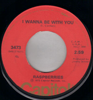 RASPBERRIES, I WANNA BE WITH YOU / GOIN NOWHERE TONIGHT 