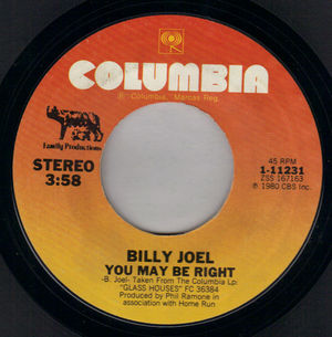 BILLY JOEL , YOU MAY BE RIGHT / CLOSE TO THE BORDERLINE