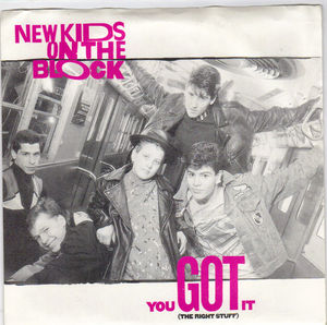 NEW KIDS ON THE BLOCK , YOU GOT IT (THE RIGHT STUFF) / REMIX