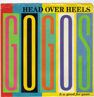 GO-GO'S, HEAD OVER HEALS / GOOD FOR GONE