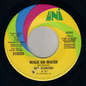NEIL DIAMOND, WALK ON WATER / HIGH ROLLING MAN 