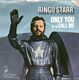 RINGO STARR , ONLY YOU / CALL ME 