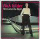 NICK GILDER, HERE COMES THE NIGHT / ROCK AWAY